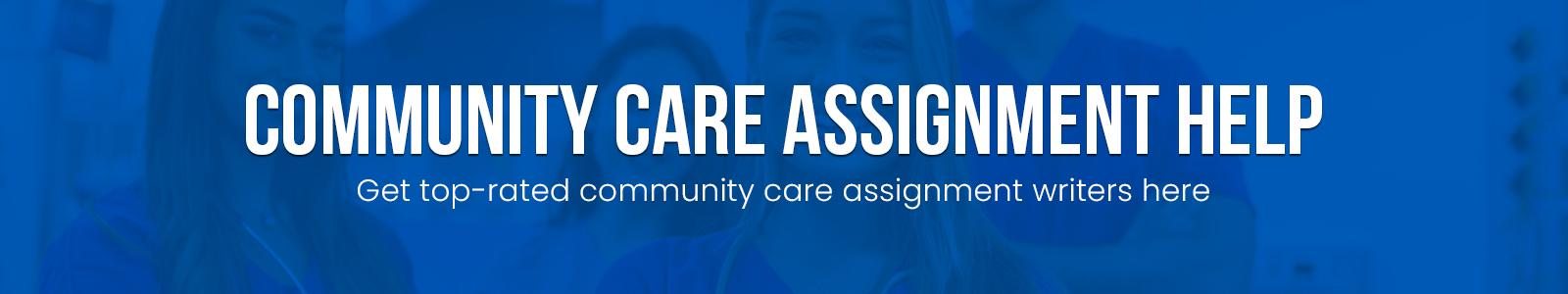 Community Care Assignment Help
