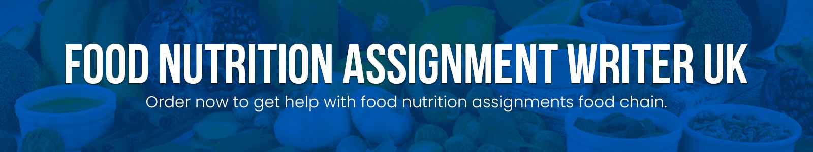 Food Nutrition Assignment Writer UK