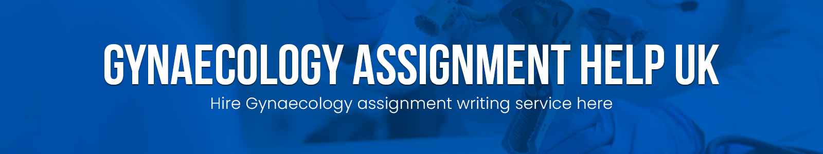 Gynaecology Assignment Help UK