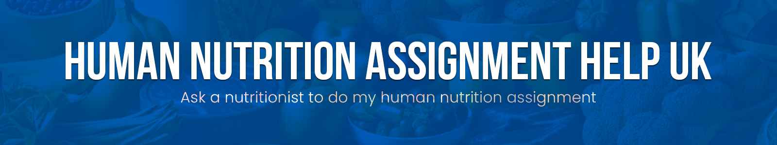 Human Nutrition Assignment Help UK