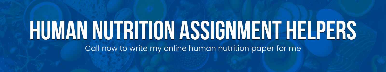 Human Nutrition Assignment Helpers
