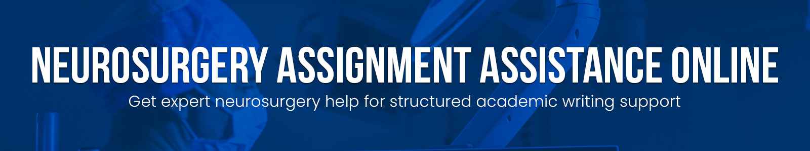 Neurosurgery Assignment Assistance Online