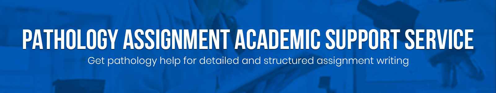Pathology Assignment Academic Support Service