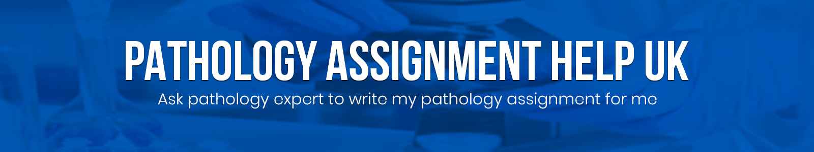 Pathology Assignment Help UK