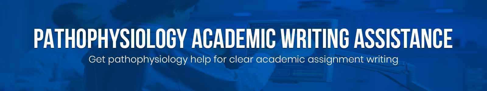 Pathophysiology Academic Writing Assistance