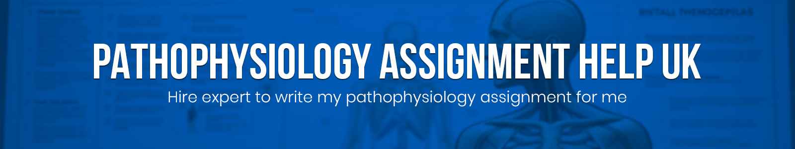 Pathophysiology Assignment Help UK