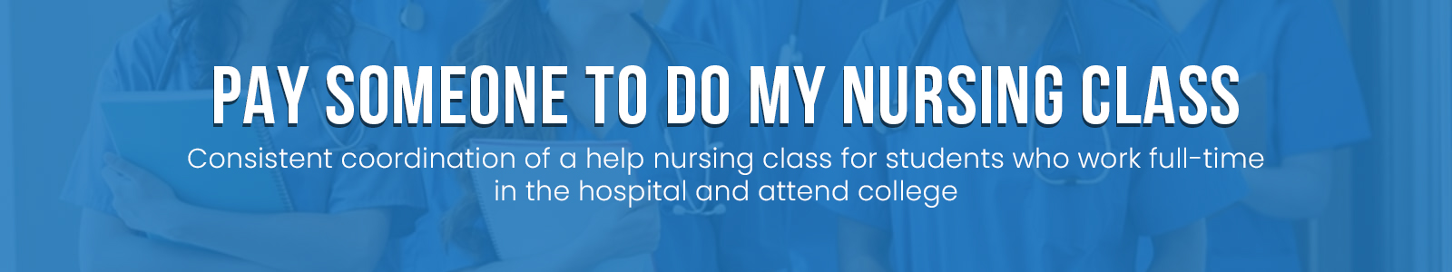 Pay Someone To Do My Nursing Class
