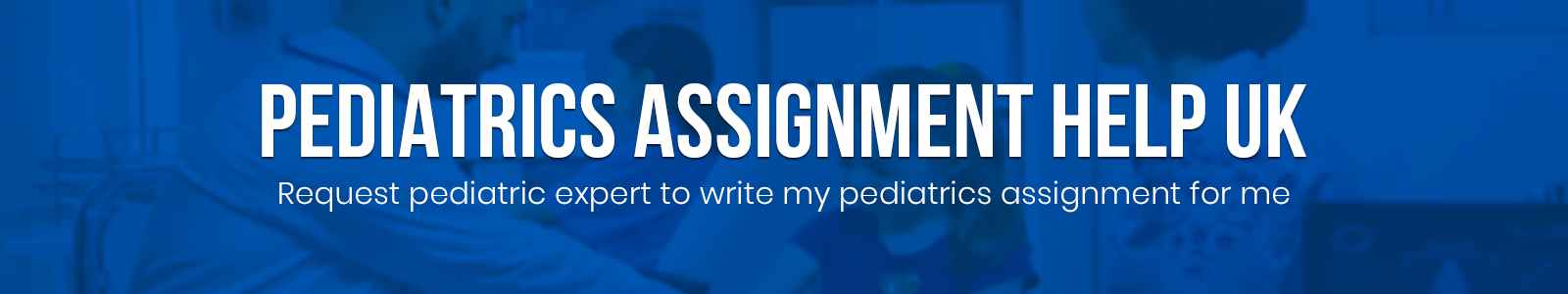 Pediatrics Assignment Help UK