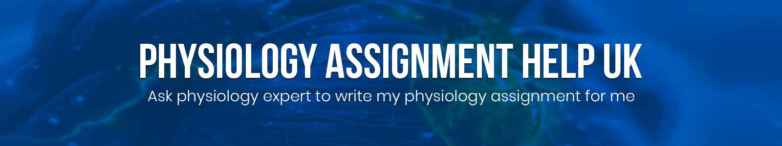 Physiology Assignment Help UK
